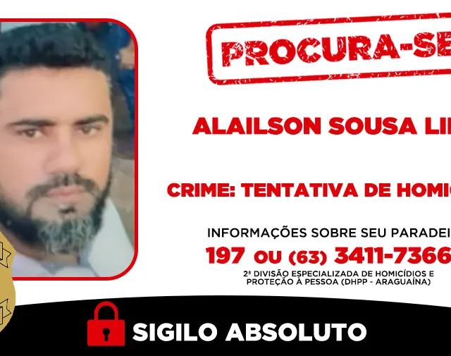 Qualquer informação que possa levar a captura de Alailson Sousa Lima pode ser repassada a 2ª DHPP - DICOM SSP-TO