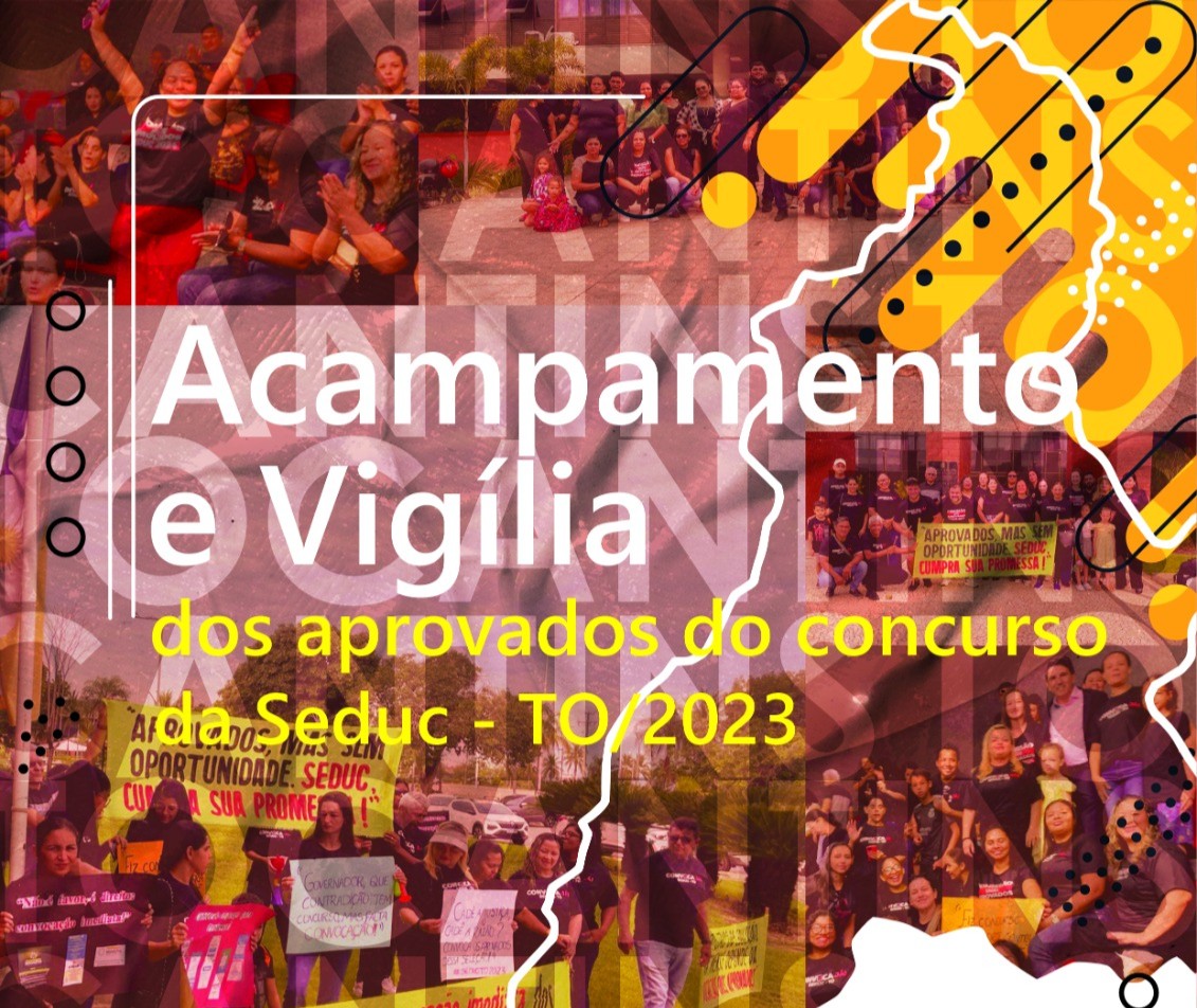 Comissão de Aprovados no concurso da Seduc marca acampamento e vigília em busca da nomeação