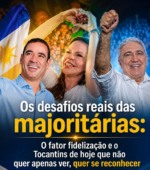 Os desafios reais das majorit&aacute;rias: O fator fideliza&ccedil;&atilde;o e o Tocantins de hoje que n&atilde;o quer apenas ver, quer se reconhecer