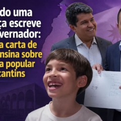 Quando uma crian&ccedil;a escreve ao governador: o que a carta de Jo&atilde;o ensina sobre pol&iacute;tica popular no Tocantins