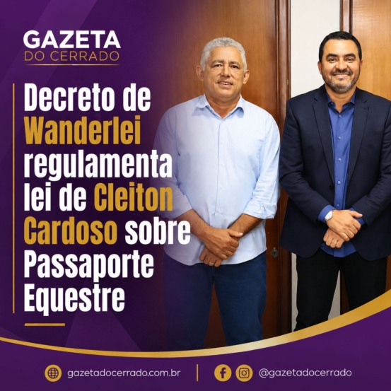 Decreto de Wanderlei regulamenta lei de Cleiton Cardoso sobre Passaporte Equestre