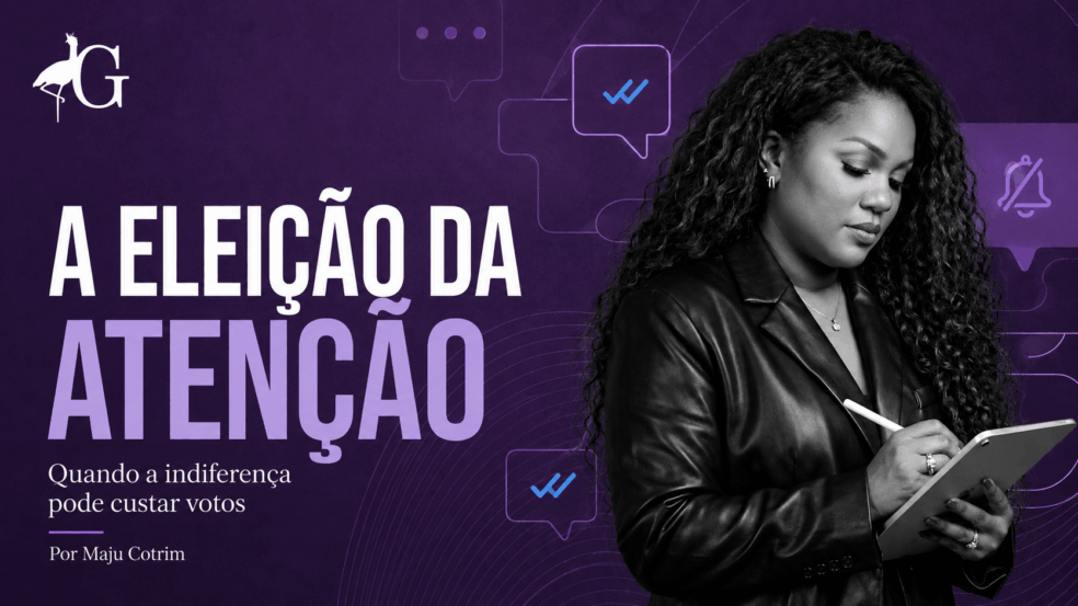 A eleição da atenção: quando a indiferença pode custar votos A eleição da atenção: quando a indiferença pode custar votos