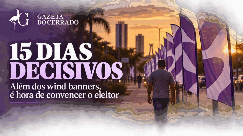 A 15 dias das urnas, é hora de ir além dos wind banners e convencer os indecisos A 15 dias das urnas, é hora de ir além dos wind banners e convencer os indecisos