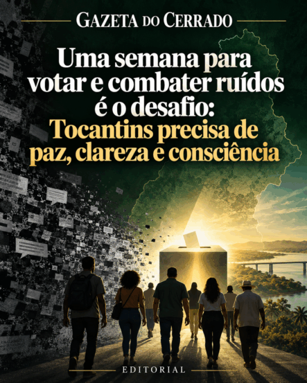 Uma semana para votar e combater ruídos é o desafio: Tocantins precisa de paz, clareza e consciência